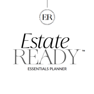 The Estate Ready™ Essentials Planner - Luxe Planner and Digital Fillable Planner